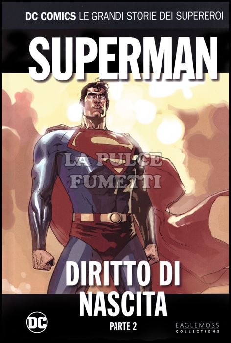 DC COMICS - LE GRANDI STORIE DEI SUPEREROI #    84 - SUPERMAN: DIRITTO DI NASCITA PARTE 2